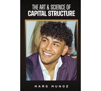 The Art & Science of Capital Structure