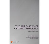 The Art & Science of Trial Advocacy