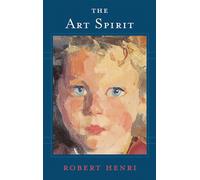 The Art Spirit by Robert Henri (Paperback Book)