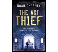 The Art Thief: A Novel