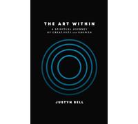 The Art Within: A Spiritual Journey of Creativity and Growth