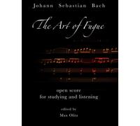 The Arte of Fugue: Open score for studying and listening