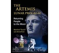 The Artemis Lunar Program: Returning People to the Moon (Springer Praxis Books)