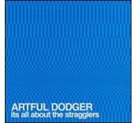 The Artful Dodger - It's All About The Stragglers [Import]