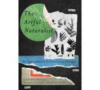 The Artful Naturalist : An Experiment in Collaborative Critique