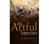The Artful Species: Aesthetics, Art, And Evolution