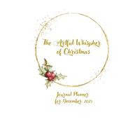 The Artful Whisper of Christmas: Journal Planner for December 2025