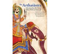 The Arthasastra: Selections from the Classic Indian Work on Statecraft