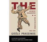 The Arthritic Grasshopper: Collected Stories, 1934-1944