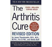 The Arthritis Cure – The Medical Miracle That Can Halt, Reverse, and May Even Cure Osteoarthritis