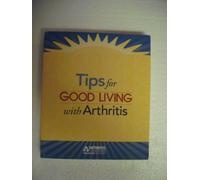 The Arthritis Foundation's Tips for Good Living With Arthritis