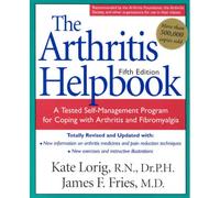 The Arthritis Helpbook: A Tested Self-management Program for Coping with Arthritis and Fibromyalgia