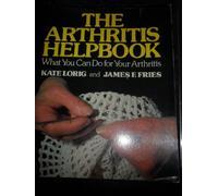 The Arthritis Helpbook: What You Can Do for Your Arthritis