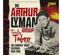 The Arthur Lyman Group - Totally Taboo The Complete 'Taboo' Sessions 1958-1960