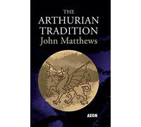 The Arthurian Tradition