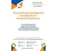 The Artificial Intelligence handbook for Network Engineers: "Future-Proof Your Skills; Save a Wealth of Time; and Secure Your Job." (AI for IT and Technology)