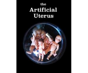 The Artificial Uterus