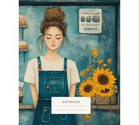 The Artisan Baker's Notebook: radiates warmth and charm, much like a quaint bakery adorned with vibrant sunflowers.