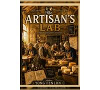 The Artisan's Lab: Yong Fenlon