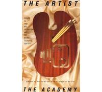 The Artist and the Academy: Issues in Fine Art Education and the Wider Cultural Context