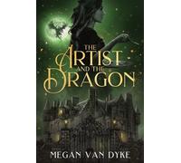 The Artist and the Dragon: A Sleeping Beauty fantasy romance retelling: 2