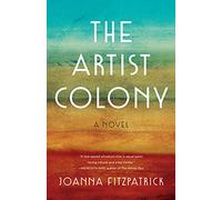 The Artist Colony: A Novel