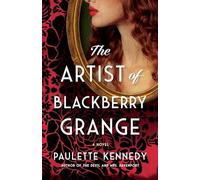 The Artist of Blackberry Grange: A Novel