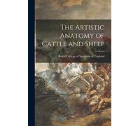 The Artistic Anatomy of Cattle and Sheep