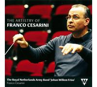 The Artistry of Franco Cesarini: Concert Band: CD