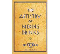 [ THE ARTISTRY OF MIXING DRINKS (1934): BY FRANK MEIER, RITZ BAR, PARIS;1934 REPRINT ] BY Brown, Ross ( AUTHOR )Oct-14-2008 ( Paperback )
