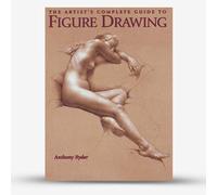 The Artist's Complete Guide to Figure Drawing : Book by Anthony Ryder