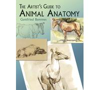 The Artist's Guide to Animal Anatomy