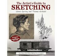 The Artist's Guide to Sketching – The Classic Book about Making Art on Location