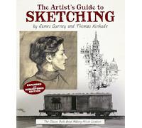 The Artist's Guide to Sketching – The Classic Book about Making Art on Location