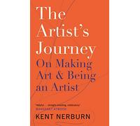 The Artist's Journey : On Making Art & Being an Artist