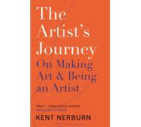 The Artist's Journey : On Making Art & Being an Artist