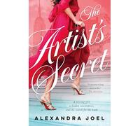 The Artist's Secret : The new gripping historical novel with a shocking secret from the bestselling author of The Paris Model and The Royal Correspondent