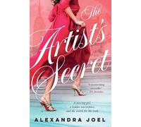 The Artist's Secret: The new gripping historical novel with a shocking secret from the bestselling author of The Paris Model and The Royal Correspo