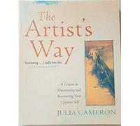 The Artist's Way: A Course In Discovering And Recovering Your Creative Self