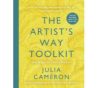 The Artist's Way Toolkit : How to Use the Creative Practices