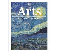 The Arts: A Visual Encyclopedia