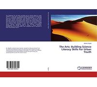 The Arts: Building Science Literacy Skills For Urban Youth