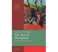 The Arts of Disruption: Allegory and Piers Plowman (Oxford Studies in Medieval Literature and Culture)