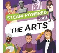 The Arts (STEAM-Powered Jobs)
