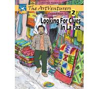The ArtVenturers Expedition 2: Looking For Clues In La Paz