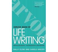 The Arvon Book of Life Writing