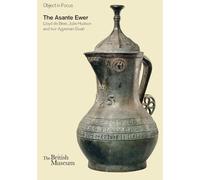 The Asante Ewer (Objects in Focus)