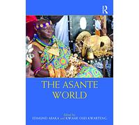 The Asante World (Routledge Worlds)