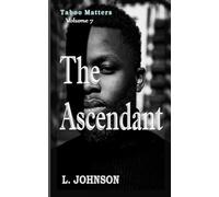 The Ascendant: 7 (Taboo Matters)
