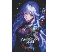 The Ascendant Mage